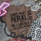 SORRY ABOUT MY FERAL KID (Kai&Co 2026): *DTF* Transfer