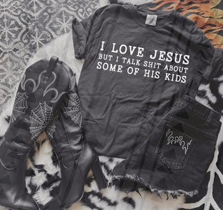 LOVE JESUS BUT TALK SHIT (Kai&Co 2026): *COMPLETED SHIRT*