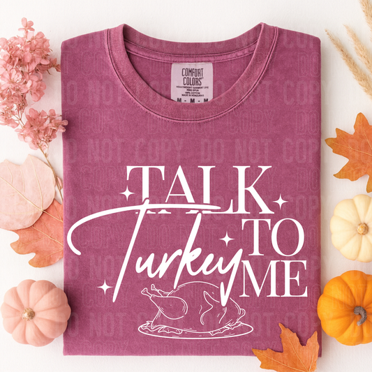 TALK TURKEY TO ME WHITE - (SBB): *DTF* Transfer