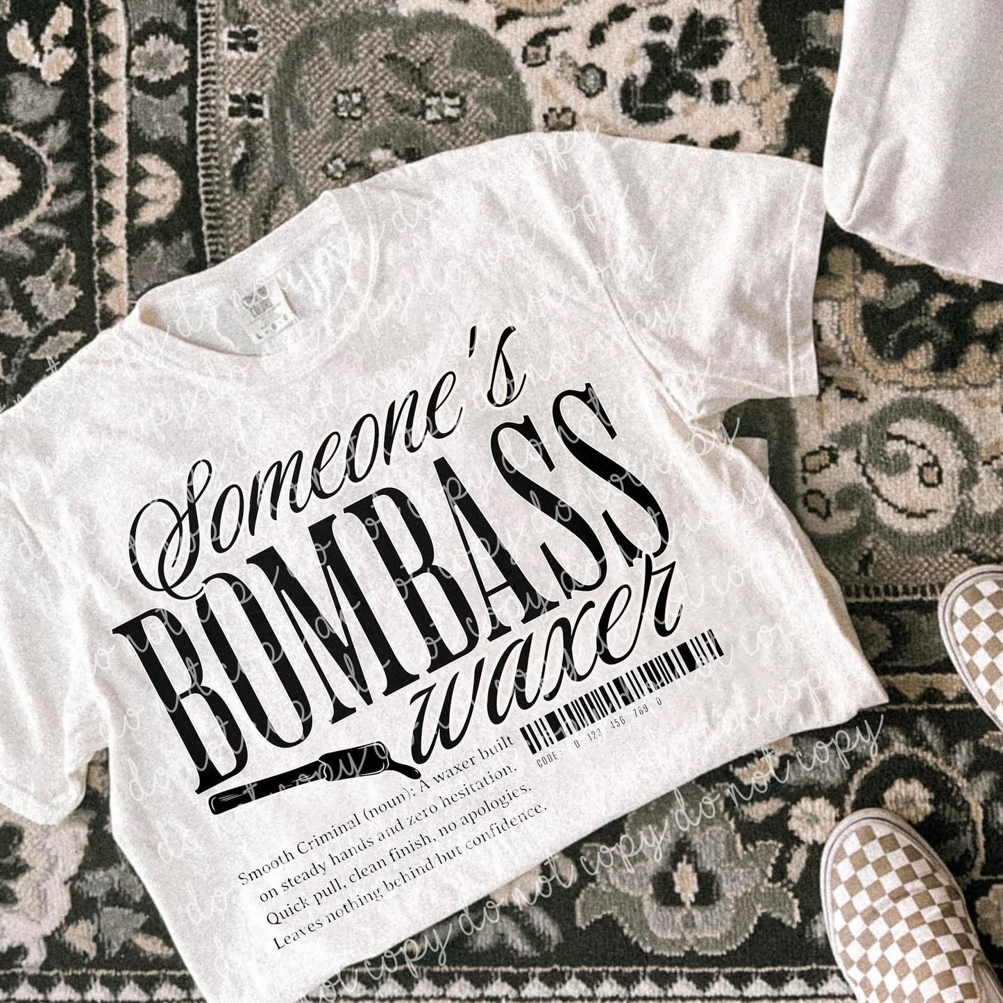 SOMEONE'S BOMBASS-Occupation Collection: *COMPLETED SHIRT*