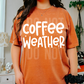COFFEE WEATHER WHITE - (SBB): *DTF* Transfer